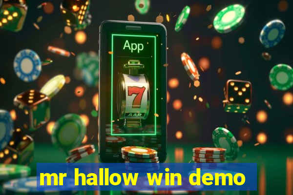 mr hallow win demo